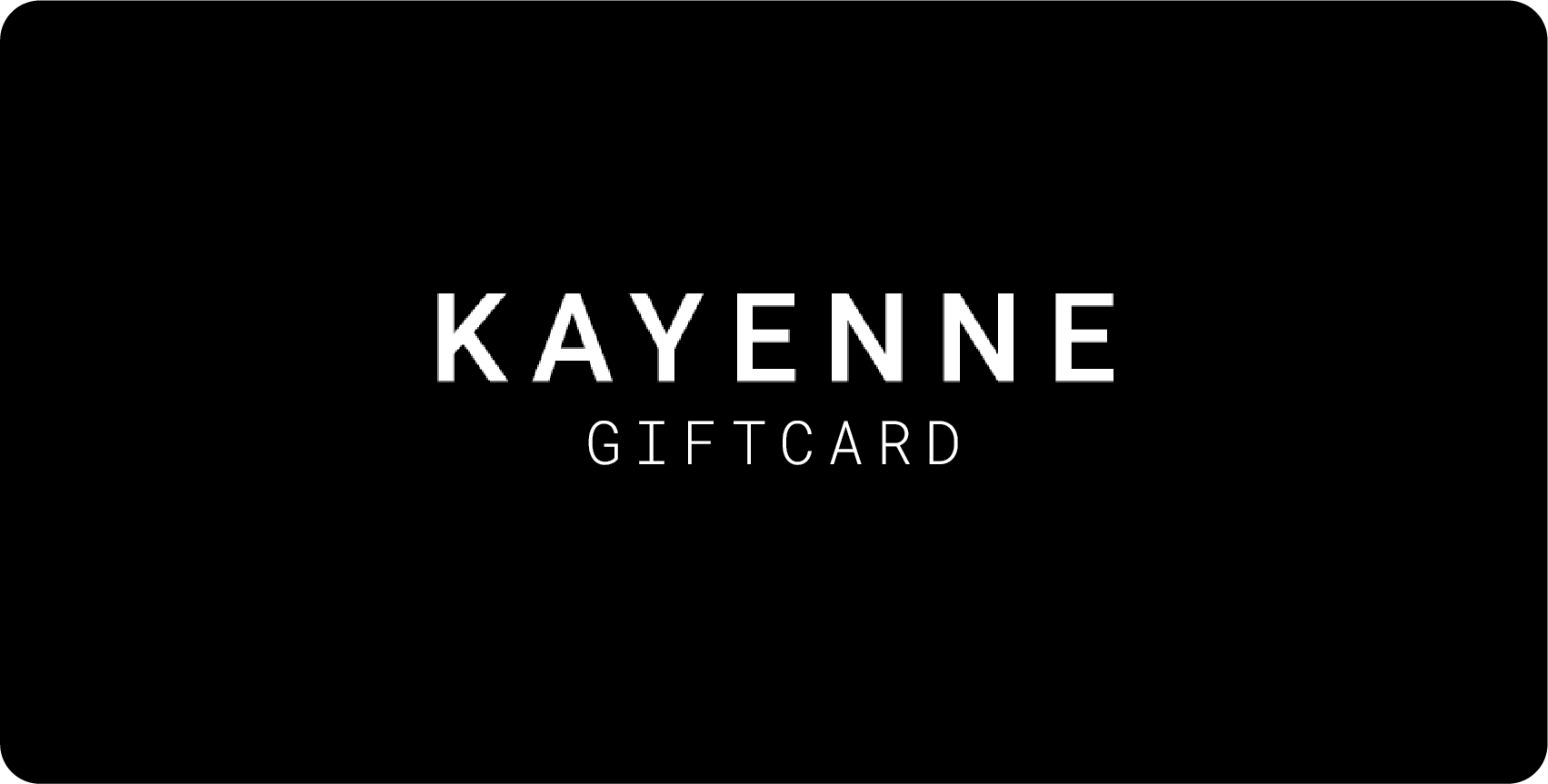 Kayenne Gift Card